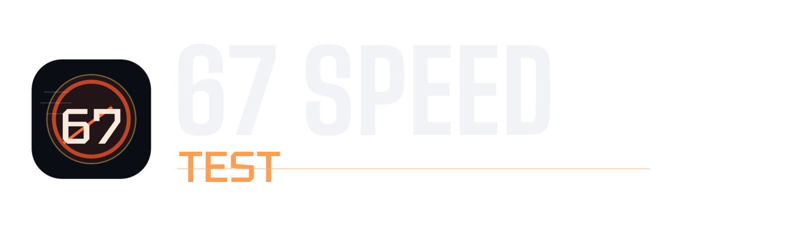 67 Speed Test